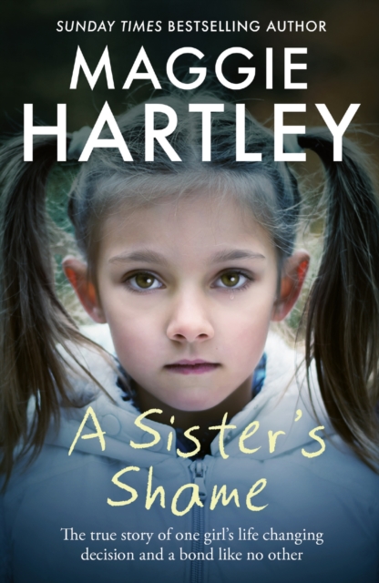 A Sister's Shame : The true story of little girls trapped in a cycle of abuse and neglect, Paperback / softback Book