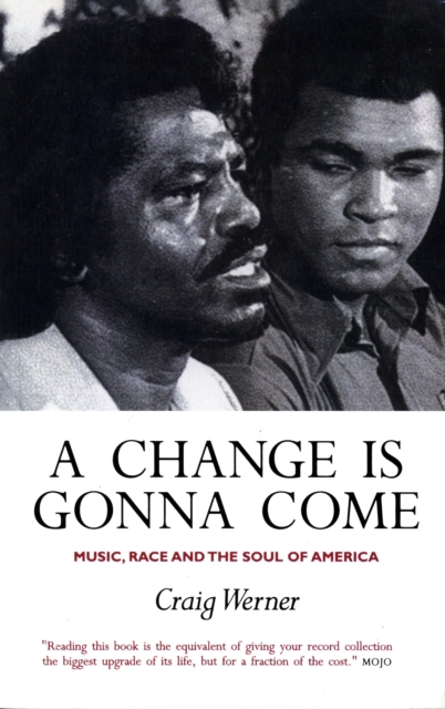 A Change Is Gonna Come: Music, Race And The Soul Of America, Paperback / softback Book
