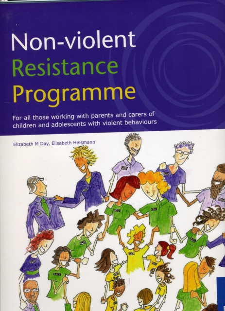 Non-violent Resistance Programme : Guidelines for Parents, Care Staff and Volunteers Working with Adolescents with Violent Behaviours, Mixed media product Book