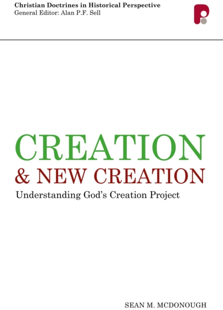 Creation and New Creation : Understanding God's Creation Project, EPUB eBook