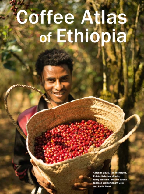Coffee Atlas of Ethiopia, Hardback Book