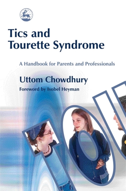 Tics and Tourette Syndrome : A Handbook for Parents and Professionals, Paperback / softback Book