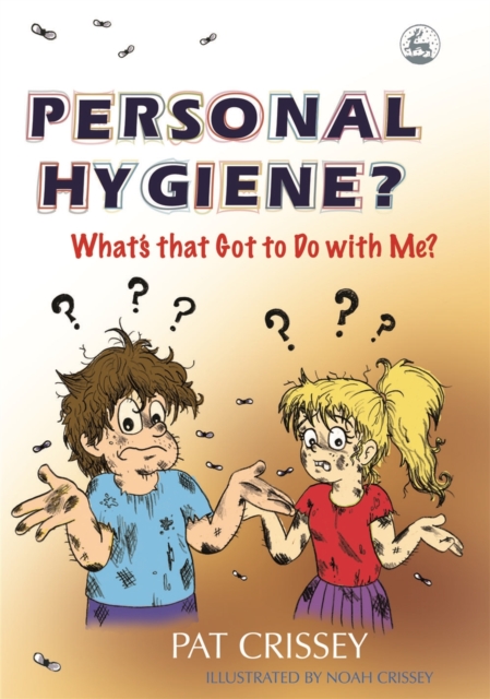 Personal Hygiene? What's that Got to Do with Me?, Paperback / softback Book