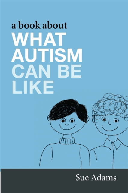 A Book About What Autism Can Be Like, Paperback / softback Book