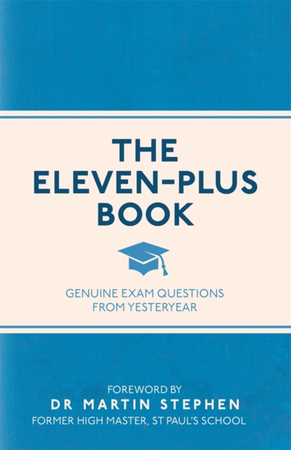 The Eleven-Plus Book : Genuine Exam Questions From Yesteryear, EPUB eBook