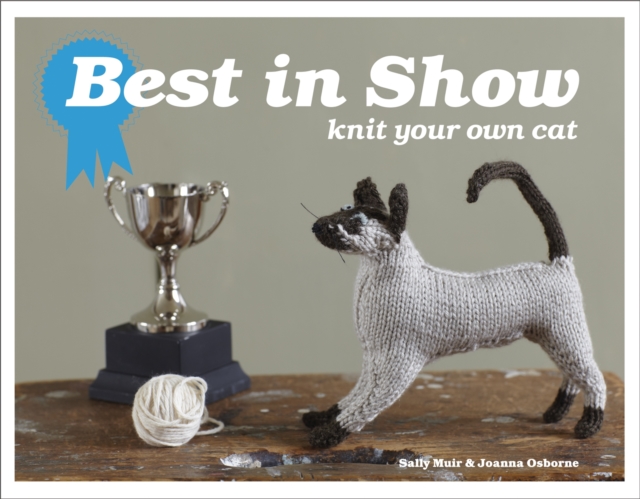 Best in Show: Knit Your Own Cat, Hardback Book