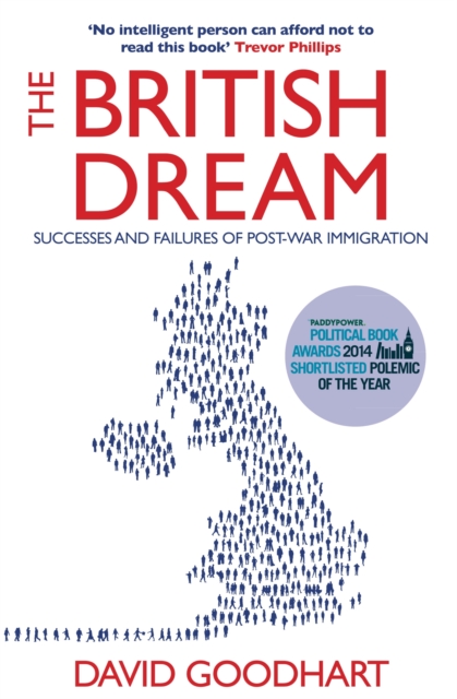 The British Dream : Successes and Failures of Post-war Immigration, Paperback / softback Book