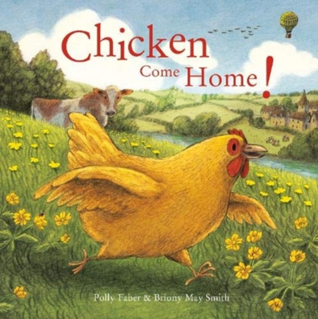 Chicken Come Home!, Paperback / softback Book