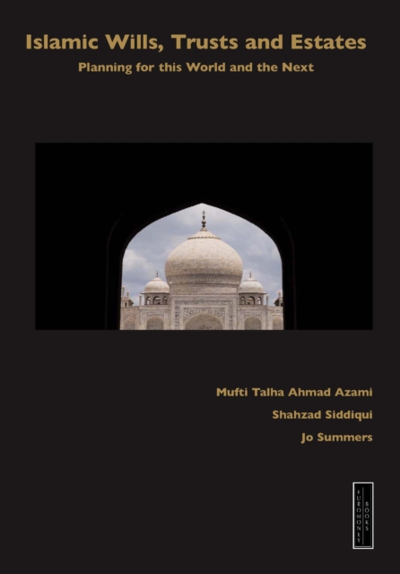 Islamic Wills, Trusts and Estates : Planning for this World and the Next, PDF eBook