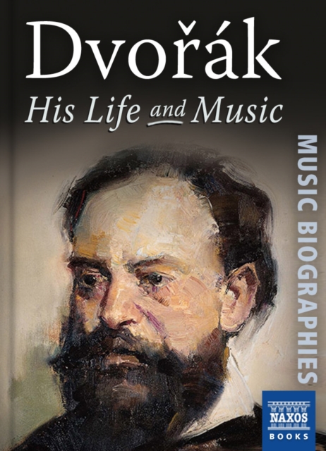 Dvorak : His Life and Music, EPUB eBook