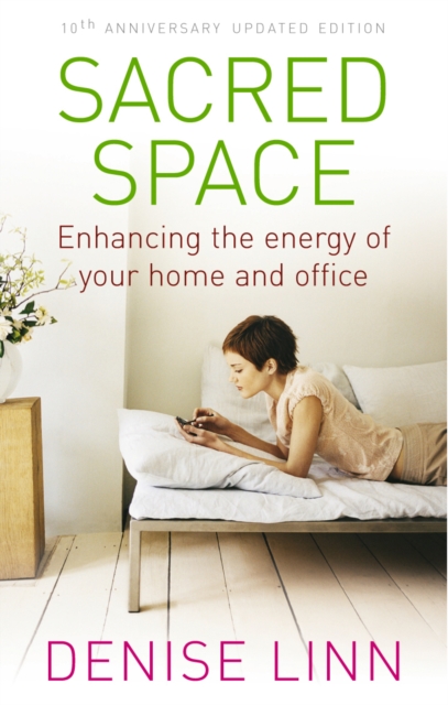 Sacred Space : Enhancing the Energy of Your Home and Office, Paperback / softback Book