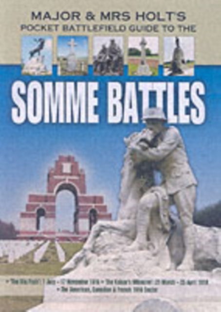 Major and Mrs Holt's Pocket Battlefield Guide to the Somme 1918, Paperback / softback Book