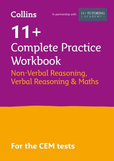 11+ Verbal Reasoning, Non-Verbal Reasoning & Maths Complete Practice Workbook : For the 2024 Cem Tests, Paperback / softback Book