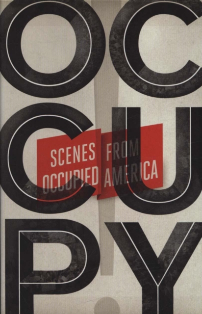 Occupy! : Scenes from Occupied America, Paperback / softback Book