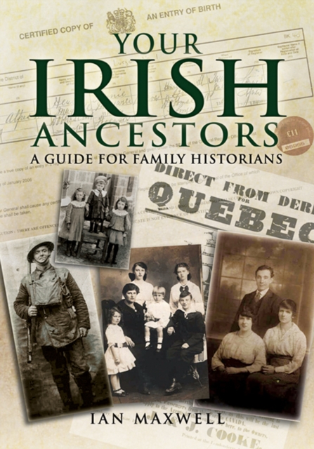 Your Irish Ancestors : A Guide for the Family Historian, EPUB eBook
