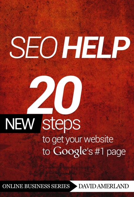 SEO Help: 20 new steps to get your website to Google's #1 page 3rd Edition, EPUB eBook