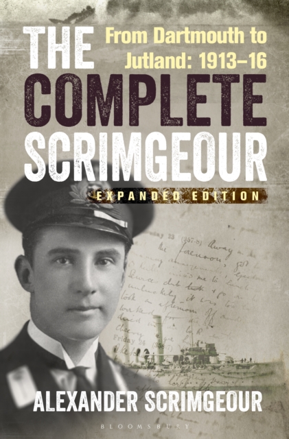The Complete Scrimgeour : From Dartmouth to Jutland 1913–16, EPUB eBook