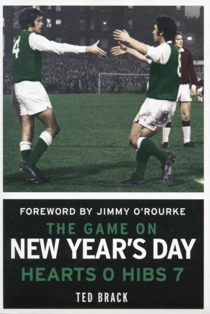 The Game on New Year's Day : Hearts 0, Hibs 7, Hardback Book