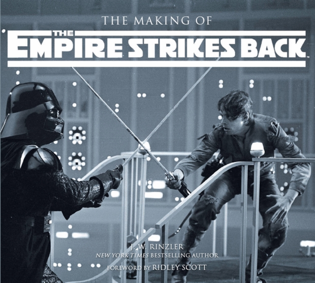 The Making of The Empire Strikes Back : The Definitive Story Behind the Film, Hardback Book