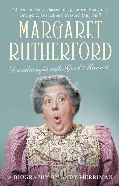 Margaret Rutherford : Dreadnought with Good Manners, Paperback / softback Book