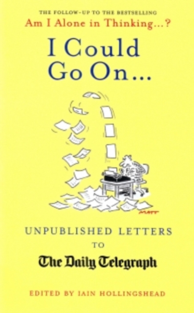 I Could Go On : Unpublished Letters to the Daily Telegraph, EPUB eBook