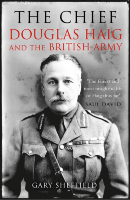The CHIEF : Douglas Haig and the British Army, EPUB eBook