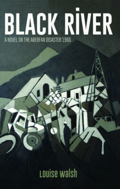Black River - A Novel on the Aberfan Disaster 1966, Paperback / softback Book
