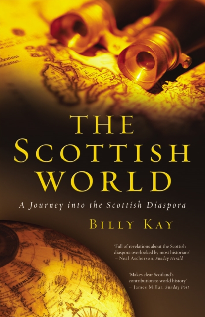 The Scottish World : A Journey Into the Scottish Diaspora, Paperback / softback Book