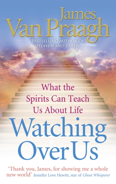 Watching Over Us : What the Spirits Can Teach Us About Life, Paperback / softback Book