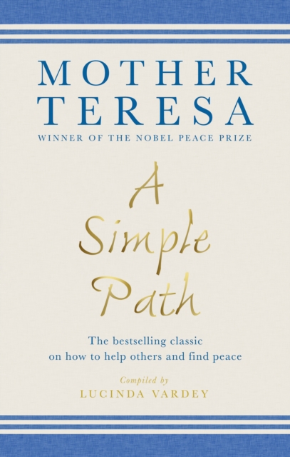 A Simple Path : The bestselling classic on how to help others and find peace, Paperback / softback Book