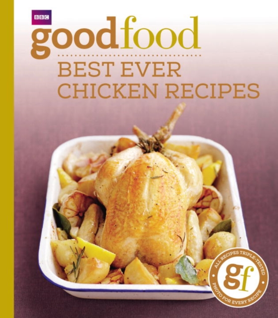 Good Food: Best Ever Chicken Recipes : Triple-tested Recipes, Paperback / softback Book