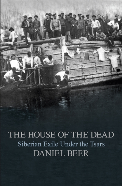 The House of the Dead : Siberian Exile Under the Tsars, EPUB eBook