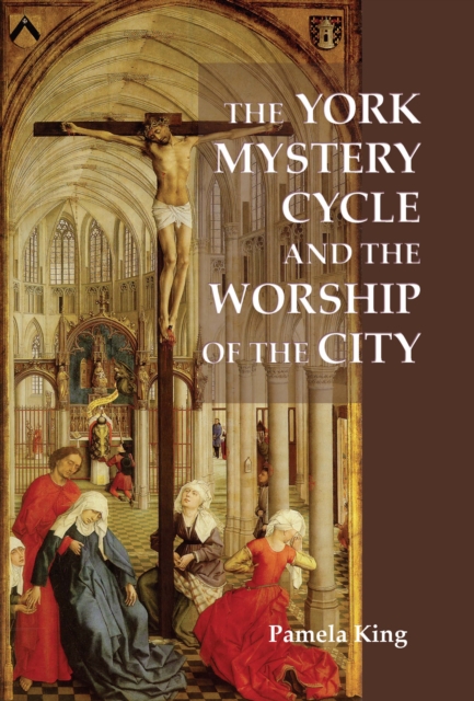 The York Mystery Cycle and the Worship of the City, PDF eBook