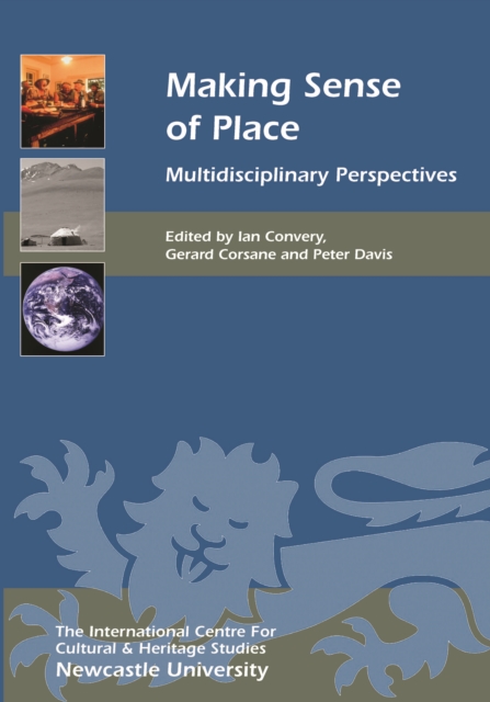 Making Sense of Place : Multidisciplinary Perspectives, PDF eBook