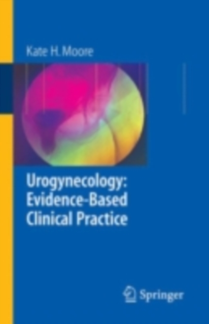 Urogynecology: Evidence-Based Clinical Practice, PDF eBook