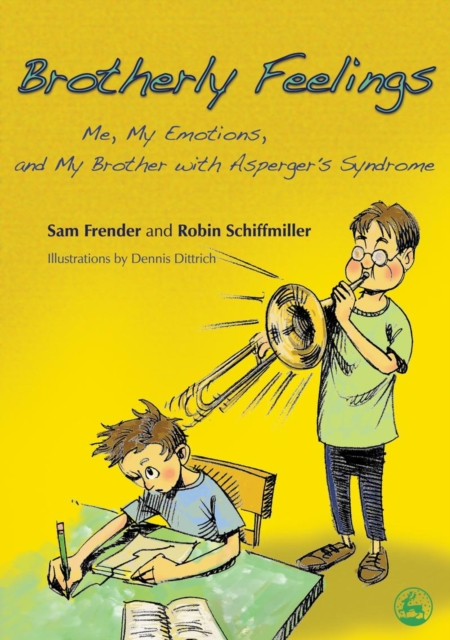 Brotherly Feelings : Me, My Emotions, and My Brother with Asperger's Syndrome, EPUB eBook