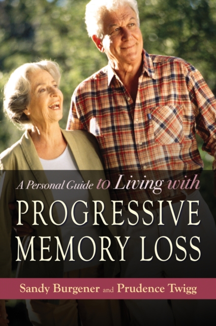 A Personal Guide to Living with Progressive Memory Loss, EPUB eBook