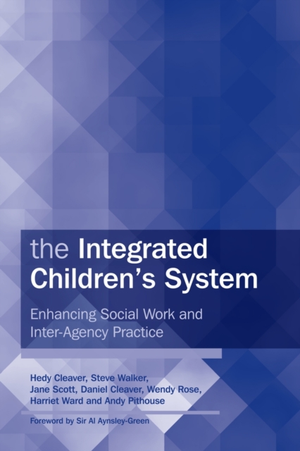 The Integrated Children's System : Enhancing Social Work and Inter-Agency Practice, PDF eBook