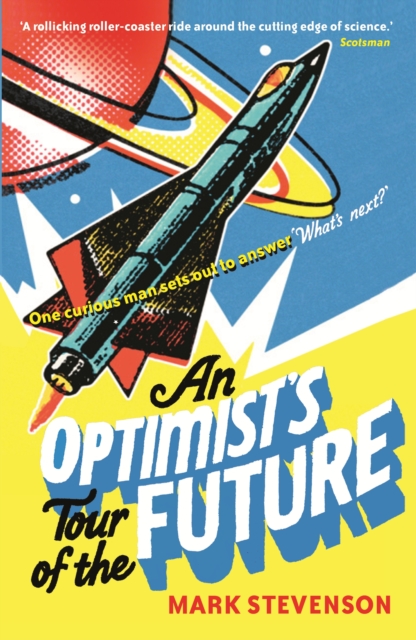 An Optimist's Tour of the Future, Paperback / softback Book