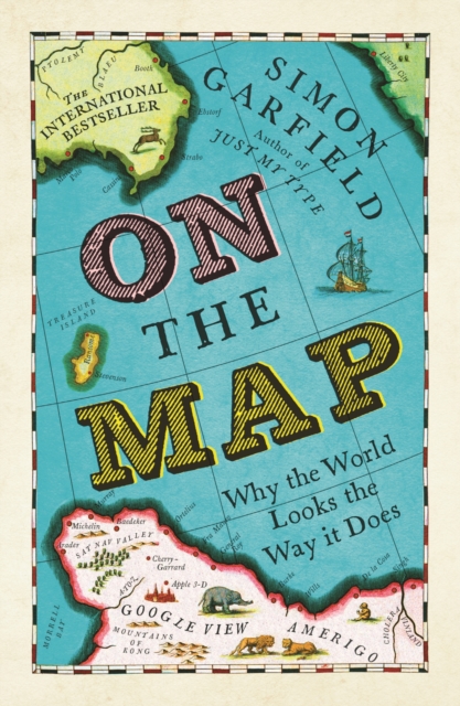 On The Map : Why the world looks the way it does, Paperback / softback Book