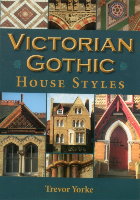 Victorian Gothic House Styles, Paperback / softback Book