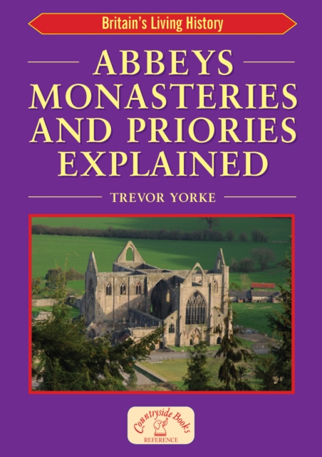 Abbeys Monasteries and Priories Explained, PDF eBook