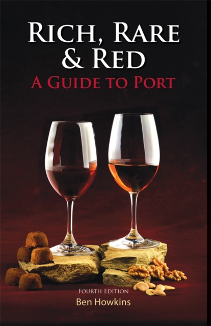 Rich, Rare & Red : A Guide to Port, Paperback / softback Book