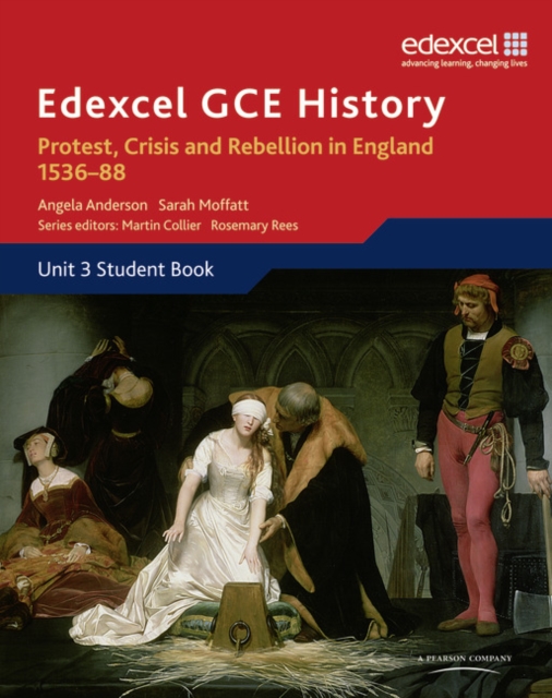 Edexcel GCE History A2 Unit 3 A1 Protest, Crisis and Rebellion in England 1536-88, Paperback / softback Book