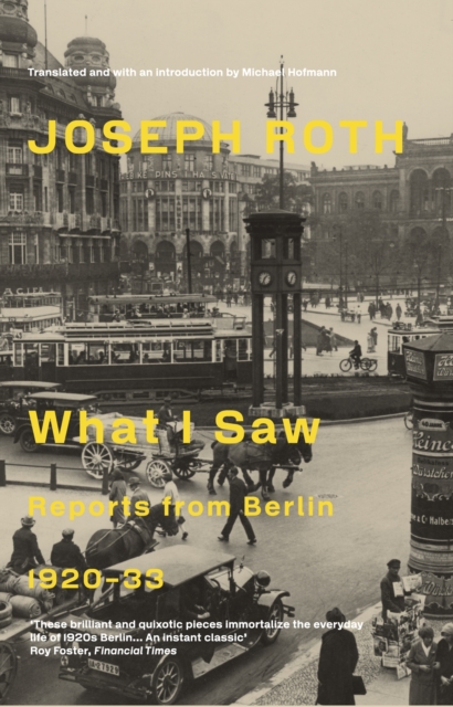 What I Saw : Reports From Berlin 1920-33, EPUB eBook