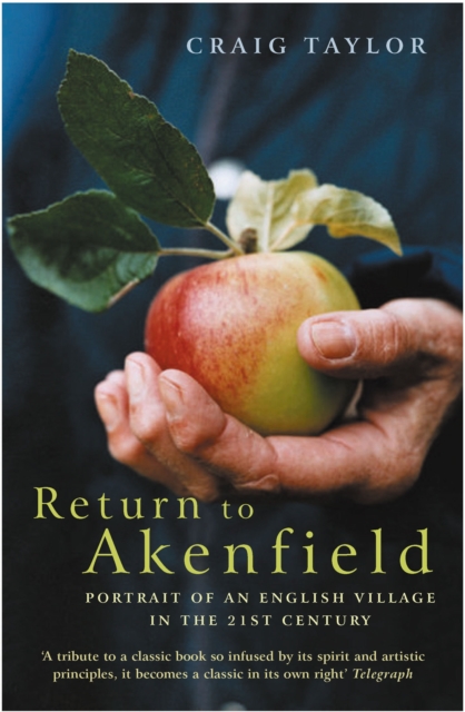 Return To Akenfield : Portrait Of An English Village In The 21st Century, EPUB eBook