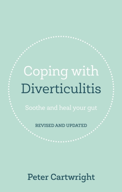 Coping with Diverticulitis : Soothe and Heal Your Gut, EPUB eBook