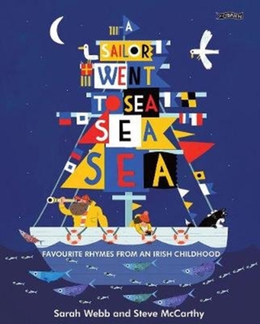 A Sailor Went to Sea, Sea, Sea : Favourite Rhymes from an Irish Childhood, Hardback Book