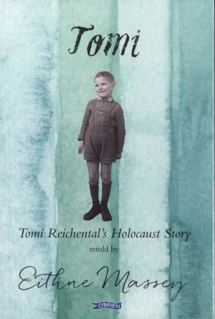 Tomi : Tomi Reichental's Holocaust Story, Paperback / softback Book
