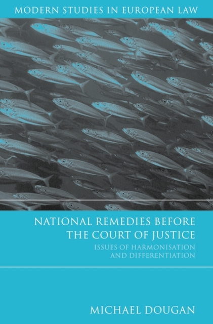 National Remedies Before the Court of Justice : Issues of Harmonisation and Differentiation, PDF eBook